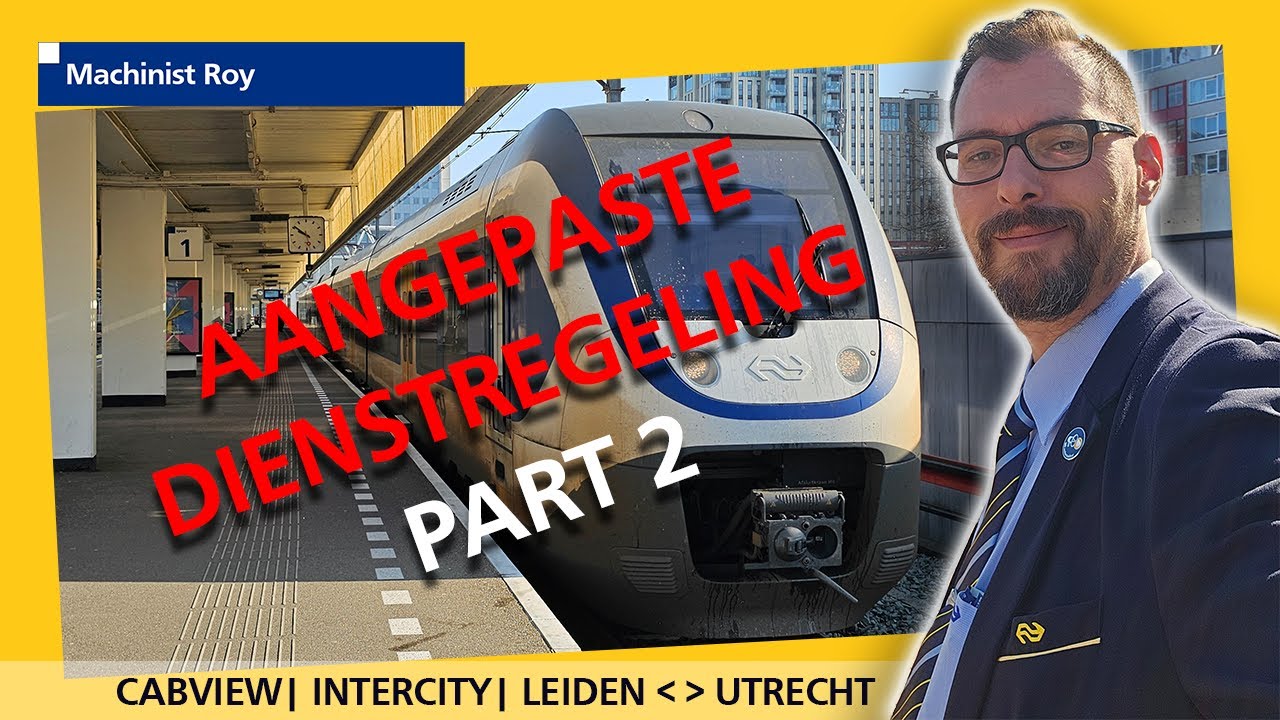 Cabview | NS | SLT | Intercity | Leiden C - Utrecht C v.v | Aangepaste Dienstregeling | Part 2