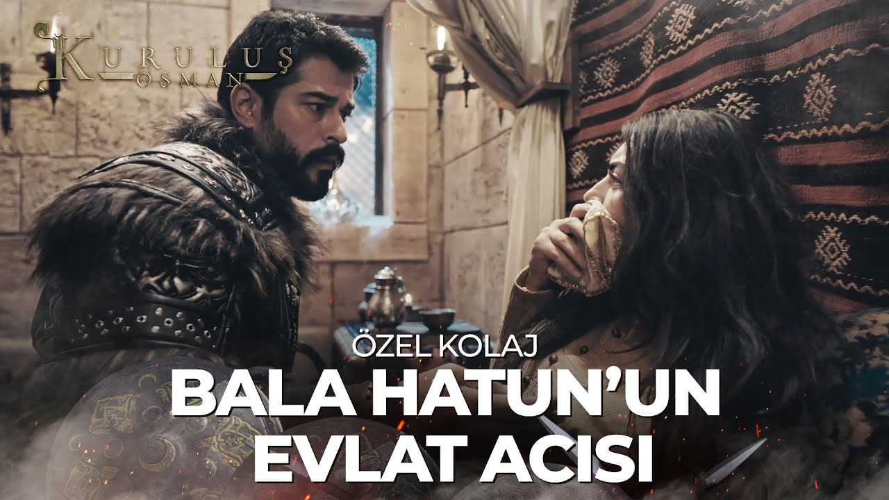 Bala Hatun'un Korkutan Hastalığı | Kuruluş Osman Özel Kolaj