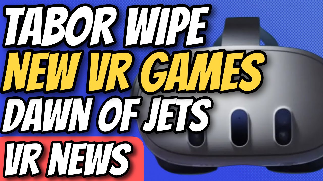 VR News: Ghosts of Tabor Wipe + Splinter Cell DLC, Dawn Of Jets, New VR Games, Updates, and more!