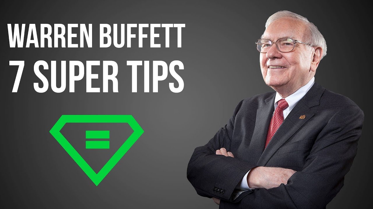 Warren Buffett | 7 Super Tips