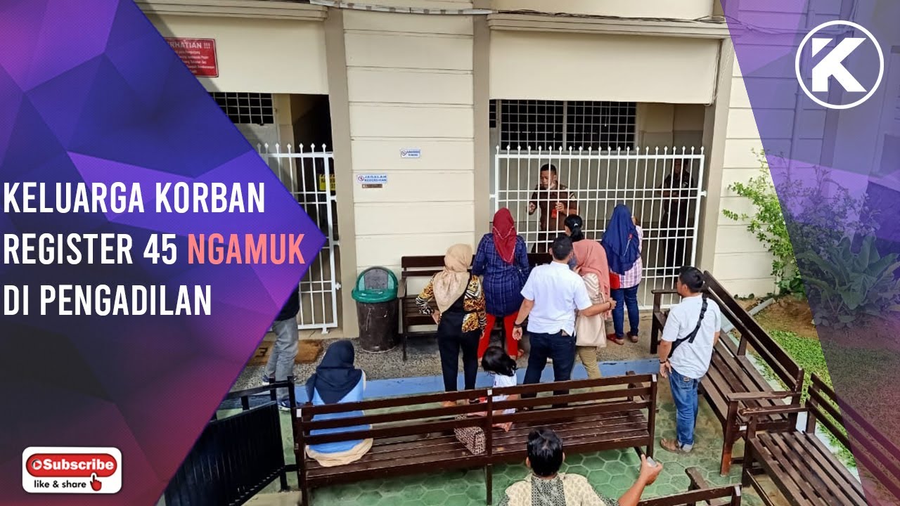 Keluarga Korban Register 45 Mesuji Mengamuk Di Pengadilan Tanjung Karang, Terdakwa Hampir Dihaj4r