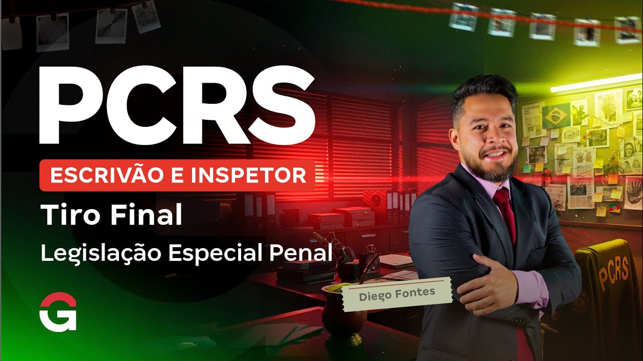 Concurso PC RS Escriv&atilde;o e Inspetor: Tiro Final | Legisla&ccedil;&atilde;o Especial Penal com Diego Fontes