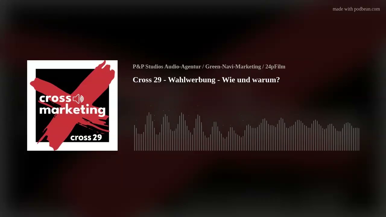 Cross 29 - Wahlwerbung - Wie und warum?