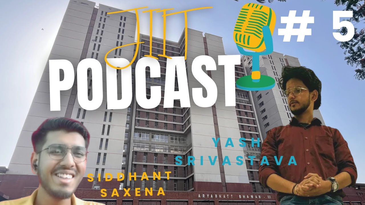 Episode 5 : ECE at JIIT Unfiltered: Love, Careers & Campus Life || SIDDHANT SAXENA