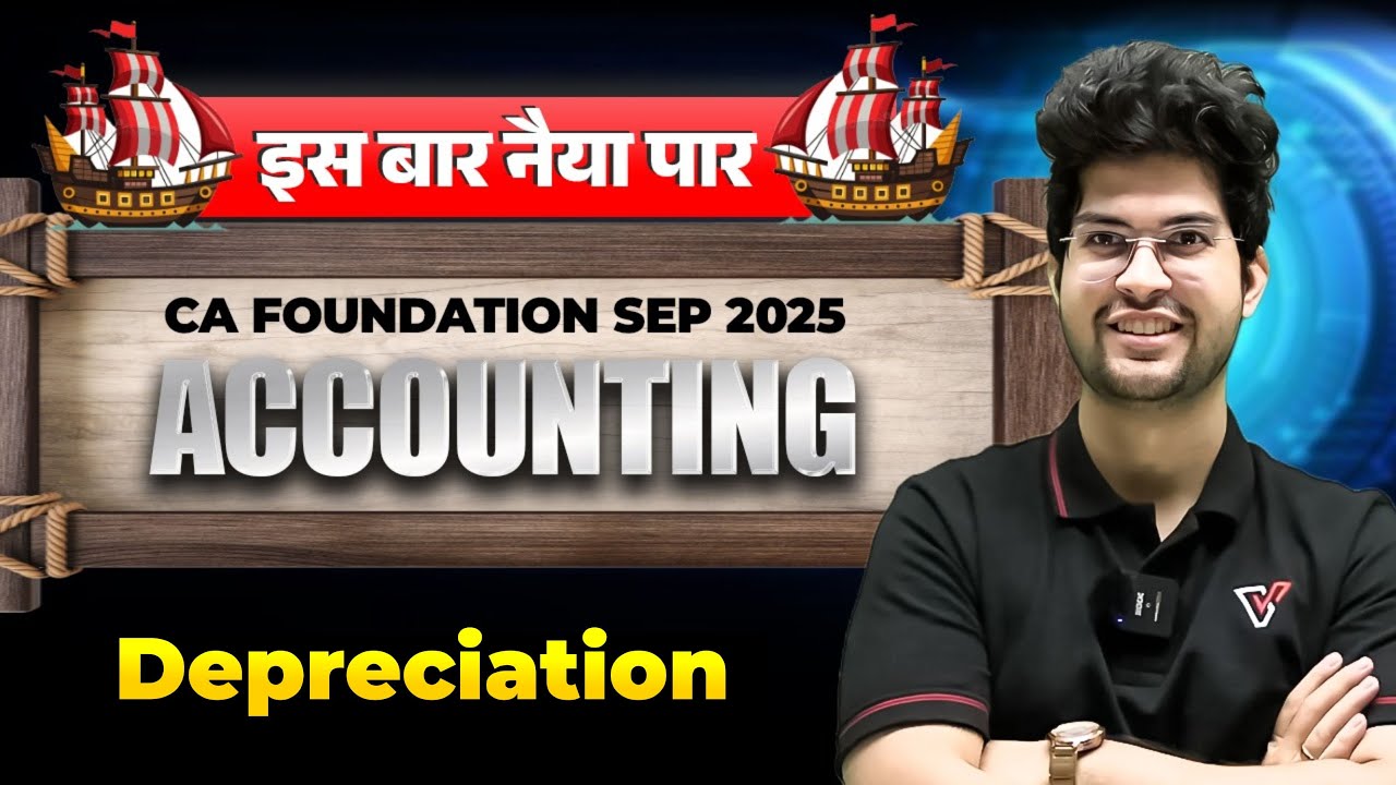 Accounts: Depreciation | CA Foundation Accounts | Is Baar Naiya Paar | CA Rishabh Rohra