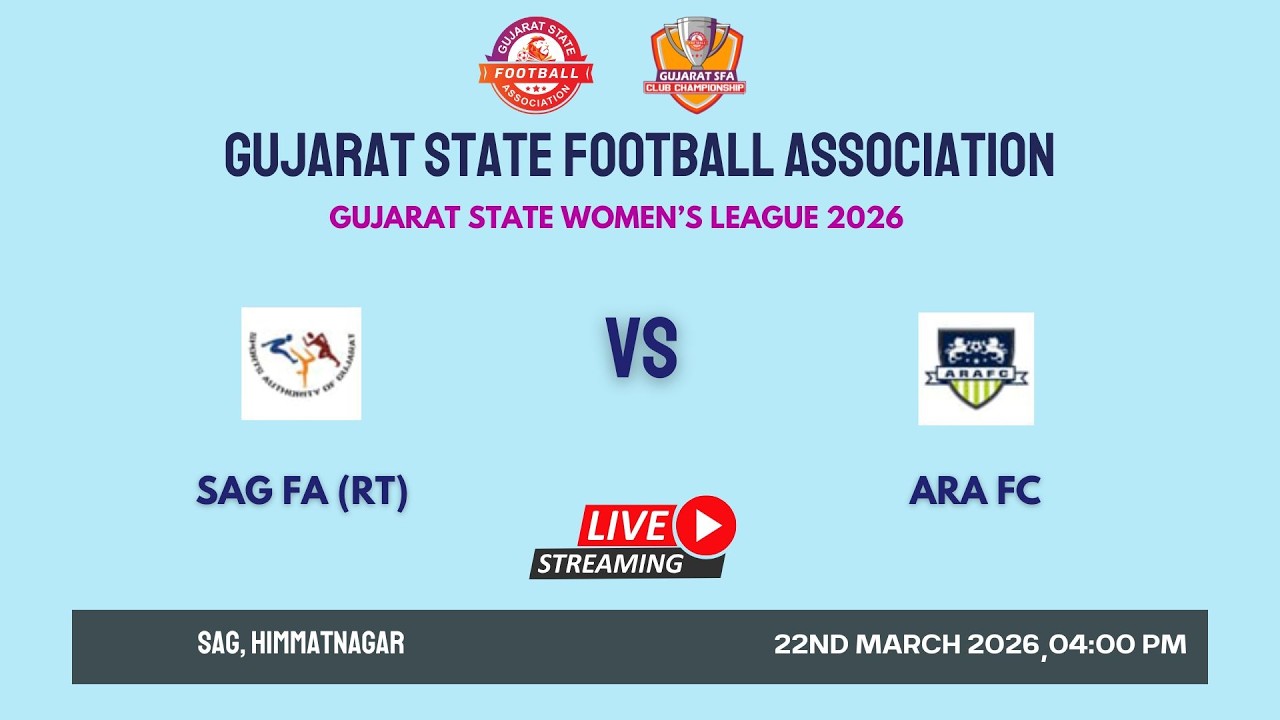 LIVE | SAG FA (RT) VS ARA FC | GUJARAT STATE WOMEN'S LEAGUE 2026