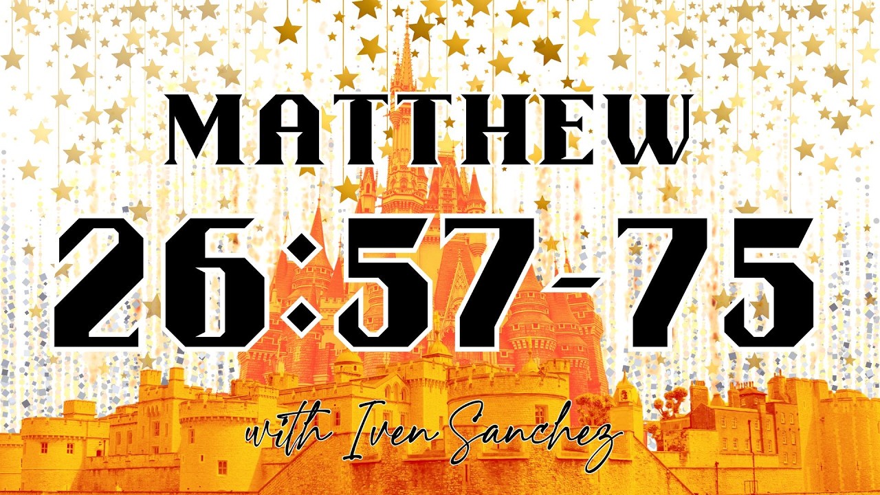 Revealing The Kingdom: Matthew 26:57-75
