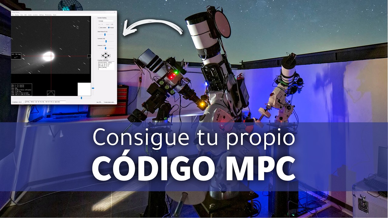 🎯 Cómo obtener tu código MPC paso a paso | Astrometría para Observatorios Amateur