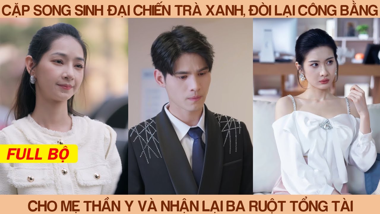Cặp Song Sinh Nhí Đại Chiến Trà Xanh, Đòi Lại Công Bằng Cho Mẹ Thần Y Và Nhận Lại Ba Tổng Tài