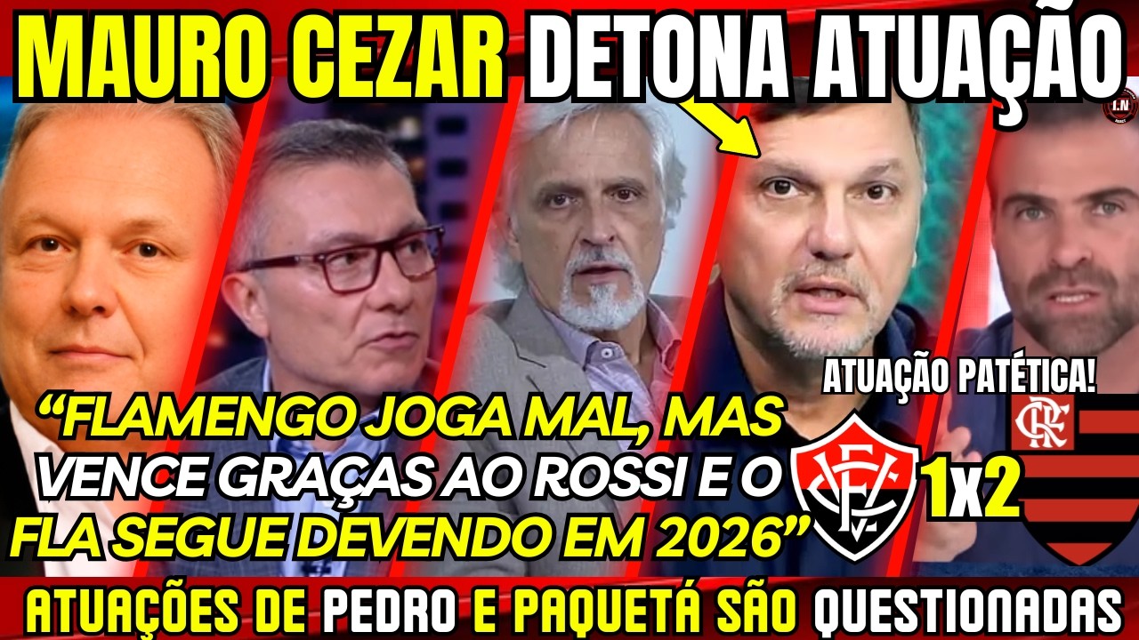 MAURO CEZAR DETONA ATUAÇÃO! MIDIA ESPORTIVA DE TODO BRASIL DEBATE VITÓRIA FLA - VITÓRIA 1X2 FLAMENGO