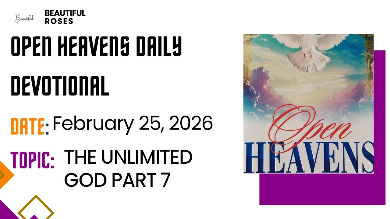 Open Heavens Daily Devotional February 25, 2026 by Pastor E A  Adeboye