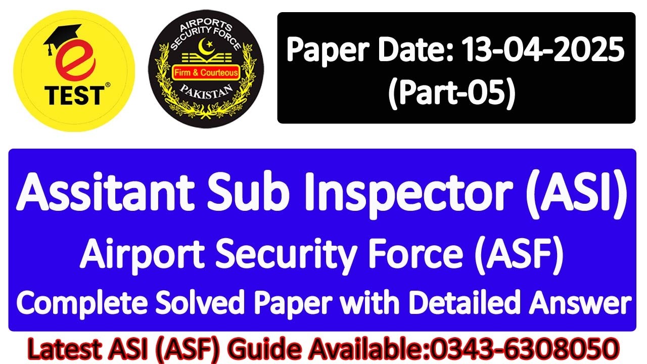 ASF ASI Past Papers Solved 2025 || ASF ASI Complete Solved Paper 13-04-2025 Part-05