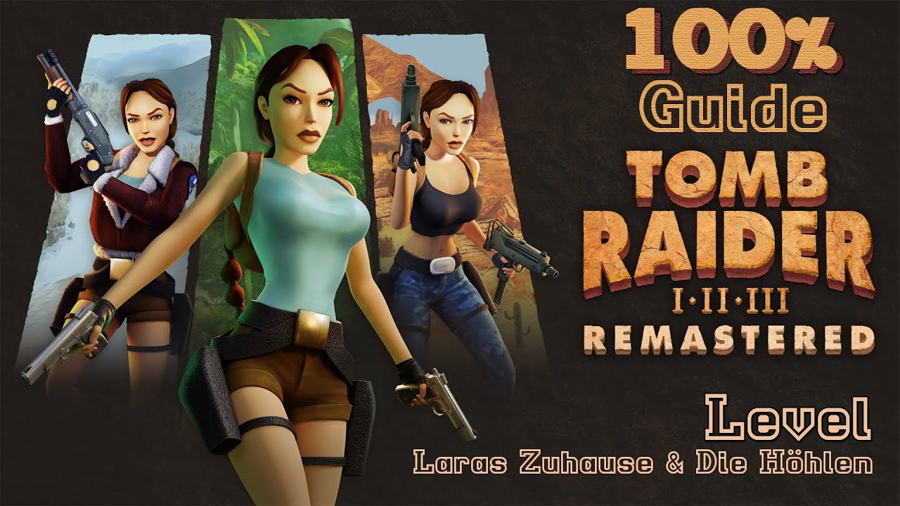 Tomb Raider 1 Remastered [01] - Laras Zuhause & Die Höhlen | 100% GUIDE (Alle Trophäen)