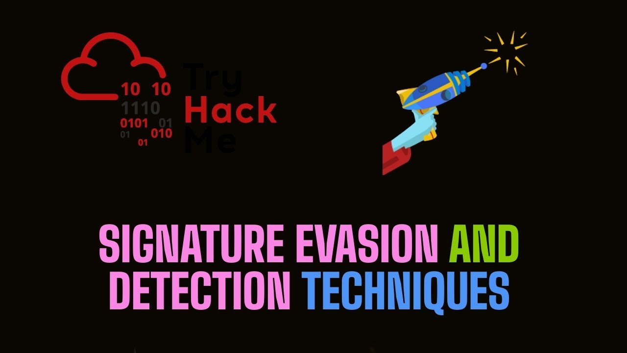 Signature Identification and Evasion Techniques  | TryHackMe