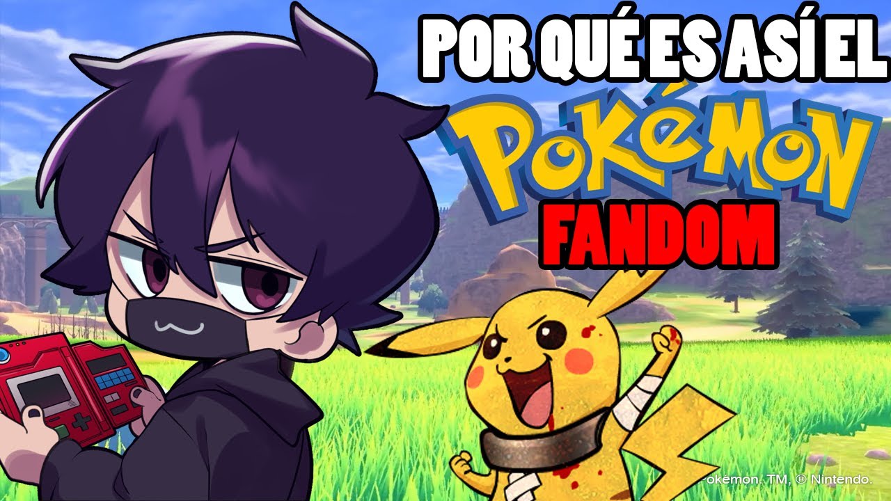 El FANDOM de POKEMON es una cosa de locos