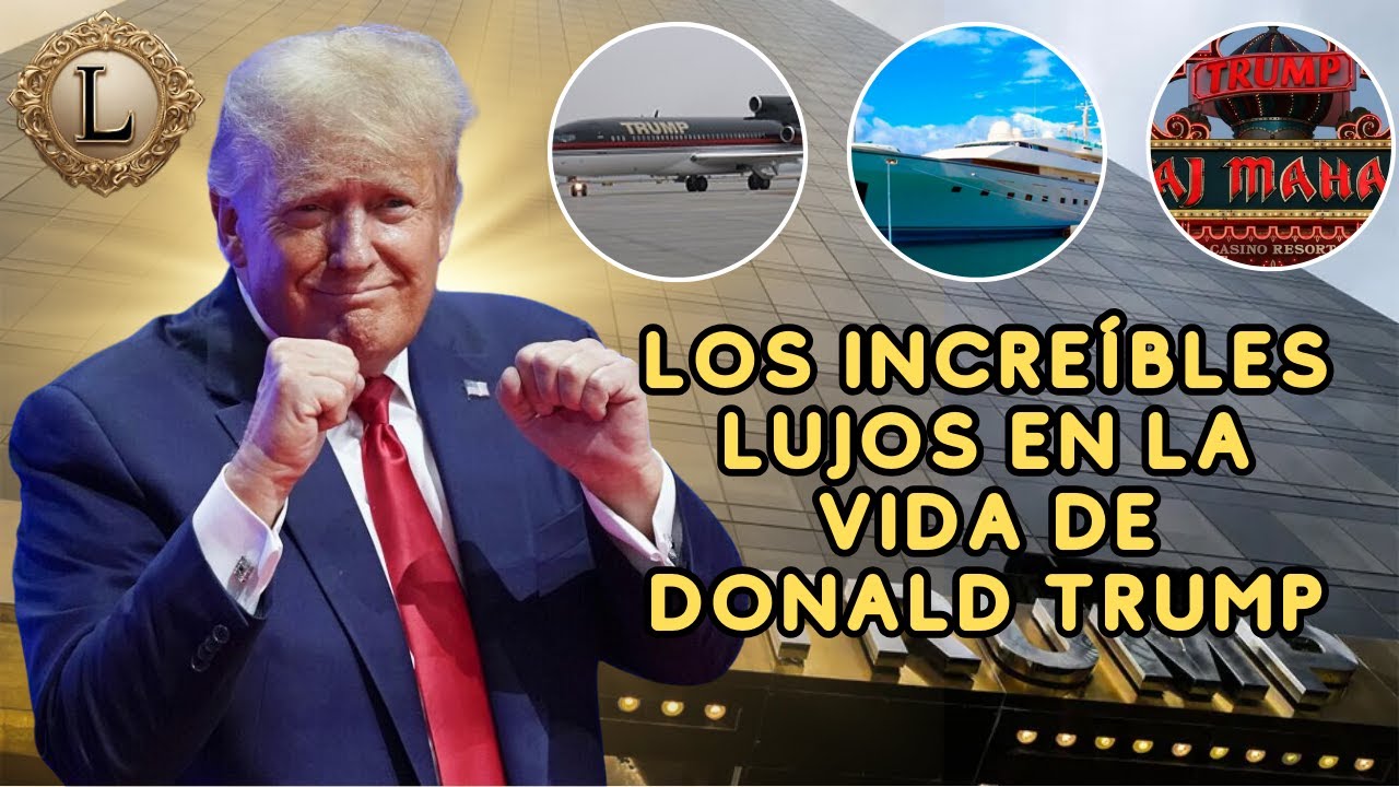 Los LUJOS y FORTUNA en la vida de DONALD TRUMP (Expresidente de los Estados Unidos)
