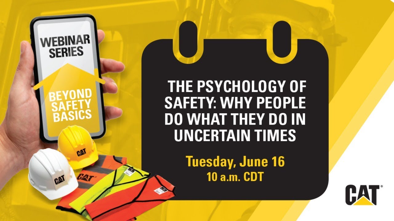 WEBINAR: The Psychology of Safety – Why People Do What They Do in Uncertain Time