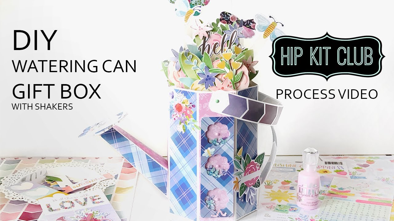 DIY Paper Watering Can Gift Box with Shakers | Hip Kit Club | Oxana Grigorieva