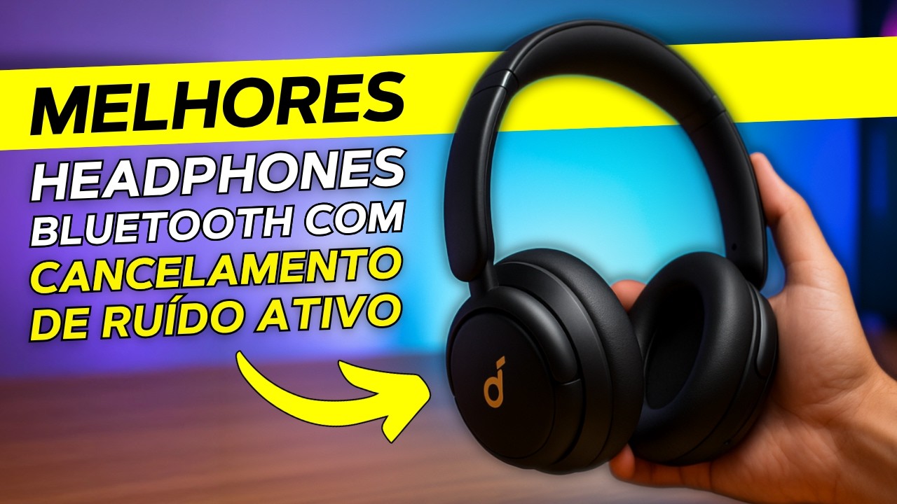 TOP 5 MELHORES HEADPHONES BLUETOOTH SEM FIO com CANCELAMENTO DE RUÍDO (ANC) 2025