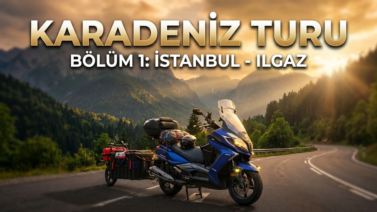 KARADENİZ TURUNA BAŞLIYORUZ 1. GÜN İSTANBUL ILGAZ