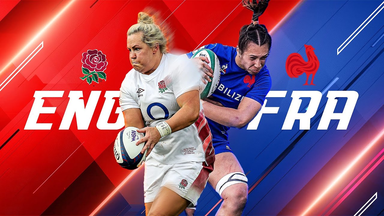 England v France - Women's Rugby Union 2024