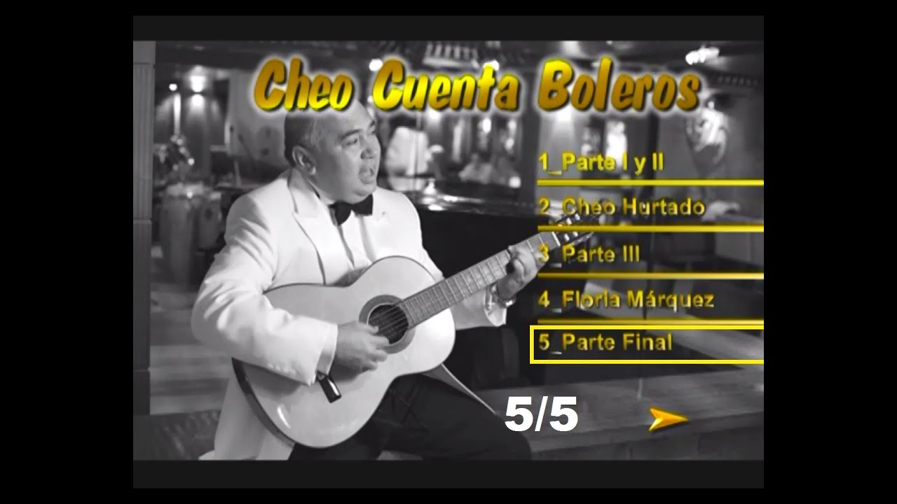 Cheo Cuenta Boleros LR ( Parte 5 de 5 ) Varios cantantes