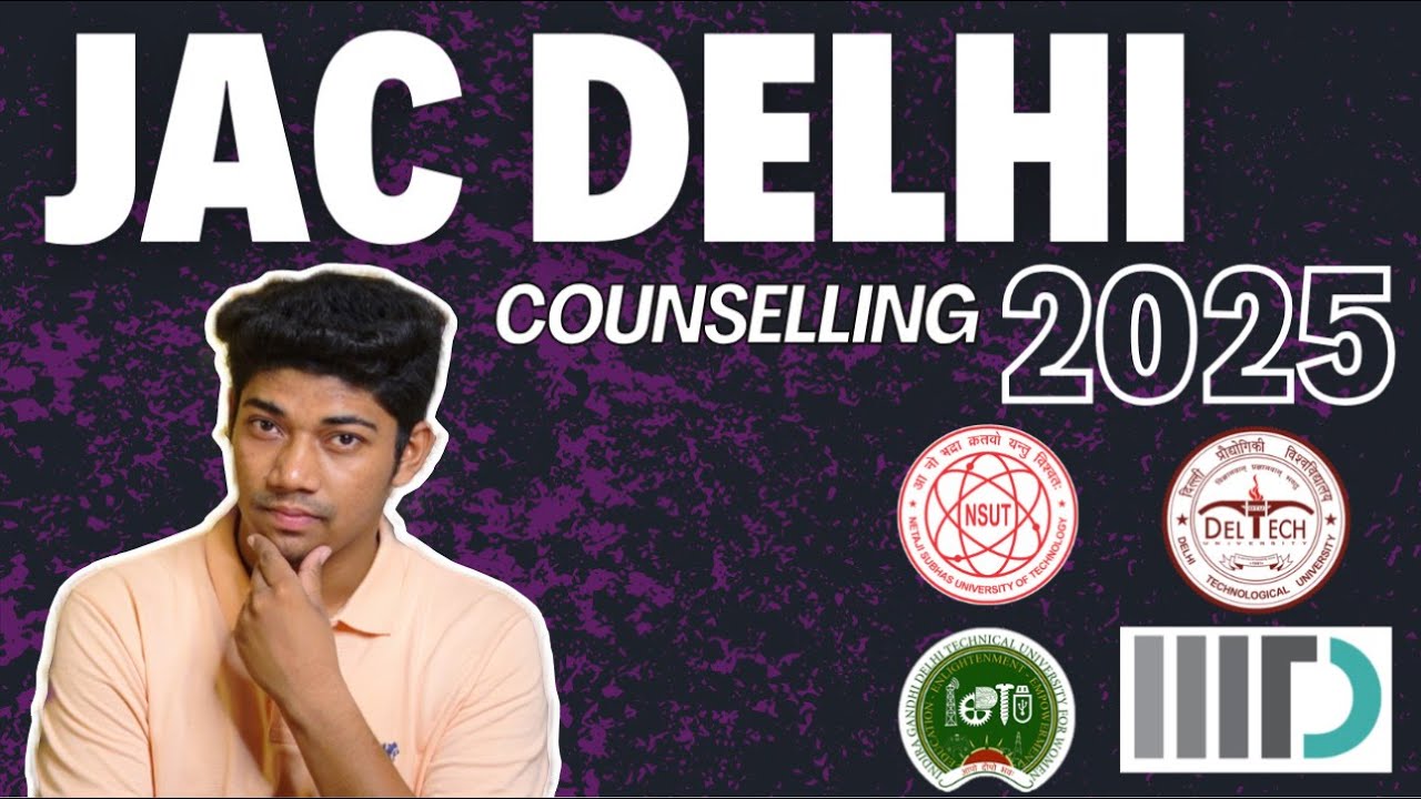 JAC Delhi 2025 Counselling Full Guide DTU, NSUT, IGDTUW, IIITD Cutoff, Rank vs College