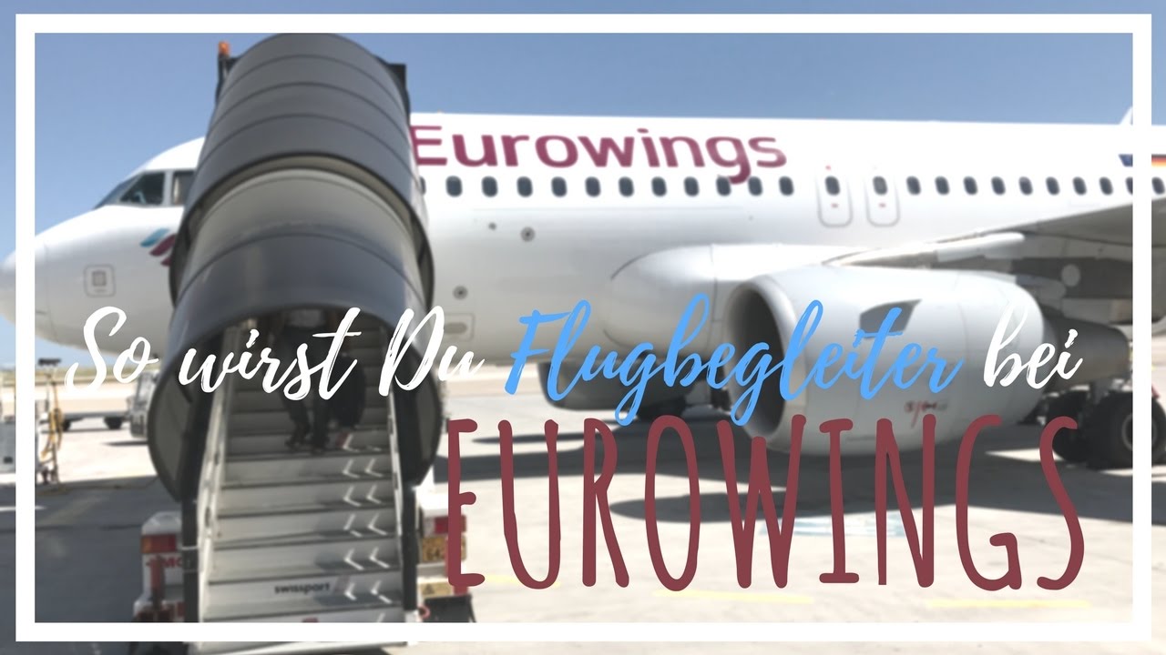 So wirst DU Flugbegleiter bei EUROWINGS