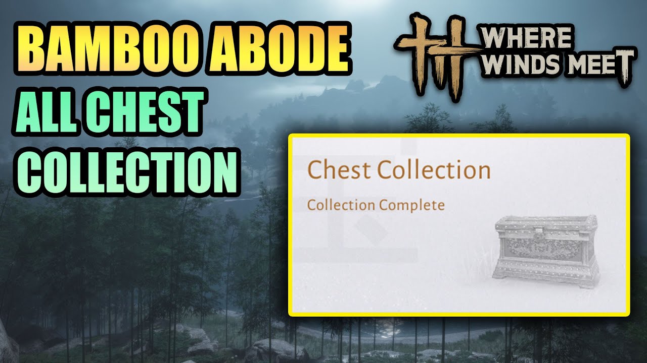 All 20 Chest Collection Bamboo Abode 100% Exploration WHERE WINDS MEET