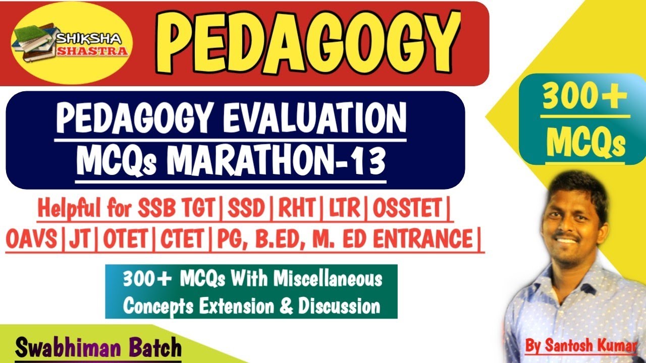 Pedagogy Evaluation 300 Questions Marathon Series-13||SSB TGT|RHT|SSD|LTR|OSSTET|All Teaching Exams|