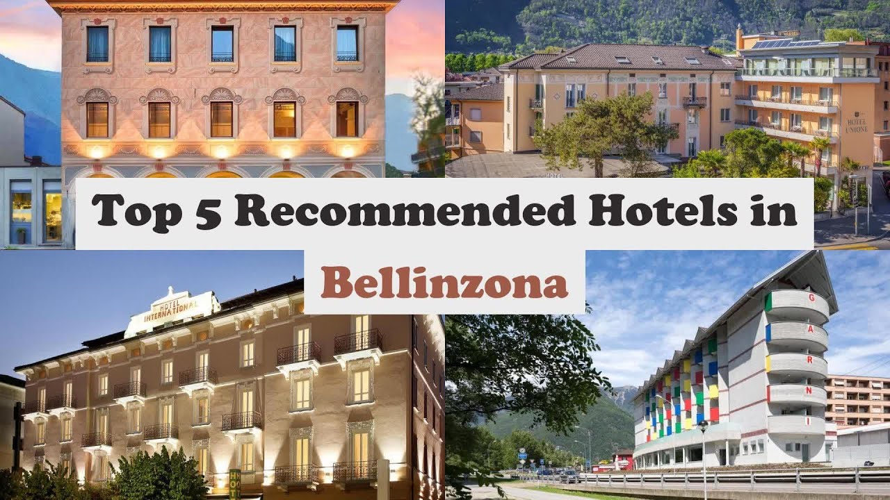 Top 5 Recommended Hotels In Bellinzona | Best Hotels In Bellinzona