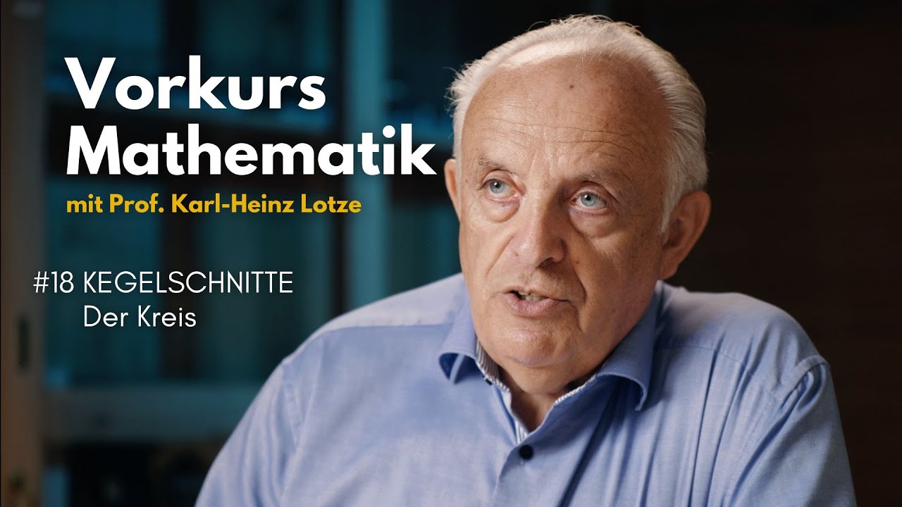 Vorkurs Mathematik #18 - Kegelschnitte -- Einführung, der Kreis