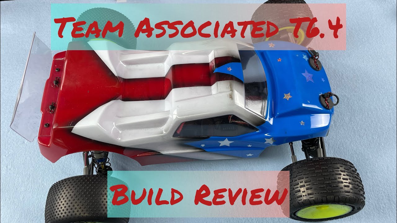 Team Associated T6.4 Build Review