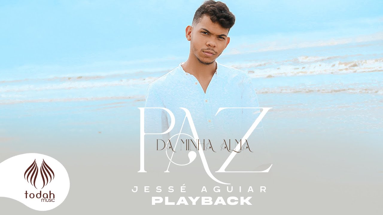 Jessé Aguiar | Paz da Minha Alma [Playback com Letra]