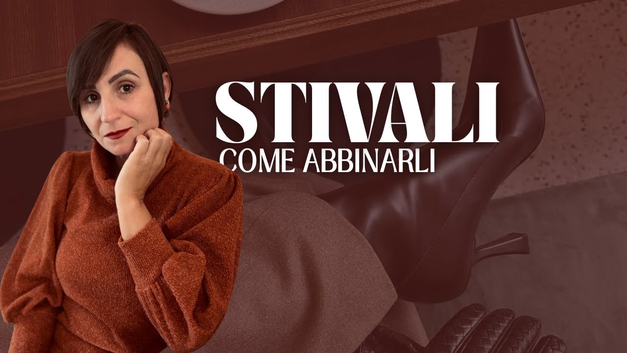 COME ABBINARE GLI STIVALI
