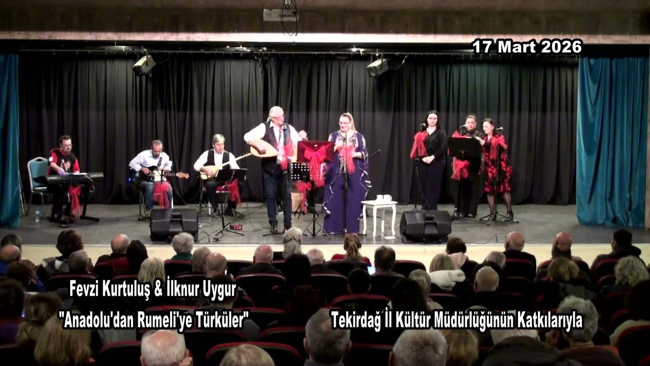 Fevzi Kurtuluş & İlknur Uygur - Anadolu'dan Rumeli'ye Türküler Konseri