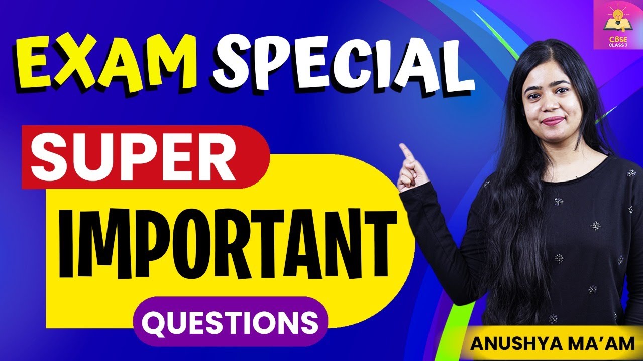 Exam special | Super Important Questions  | Social Science | CBSE Class 7 | Anushya Mam