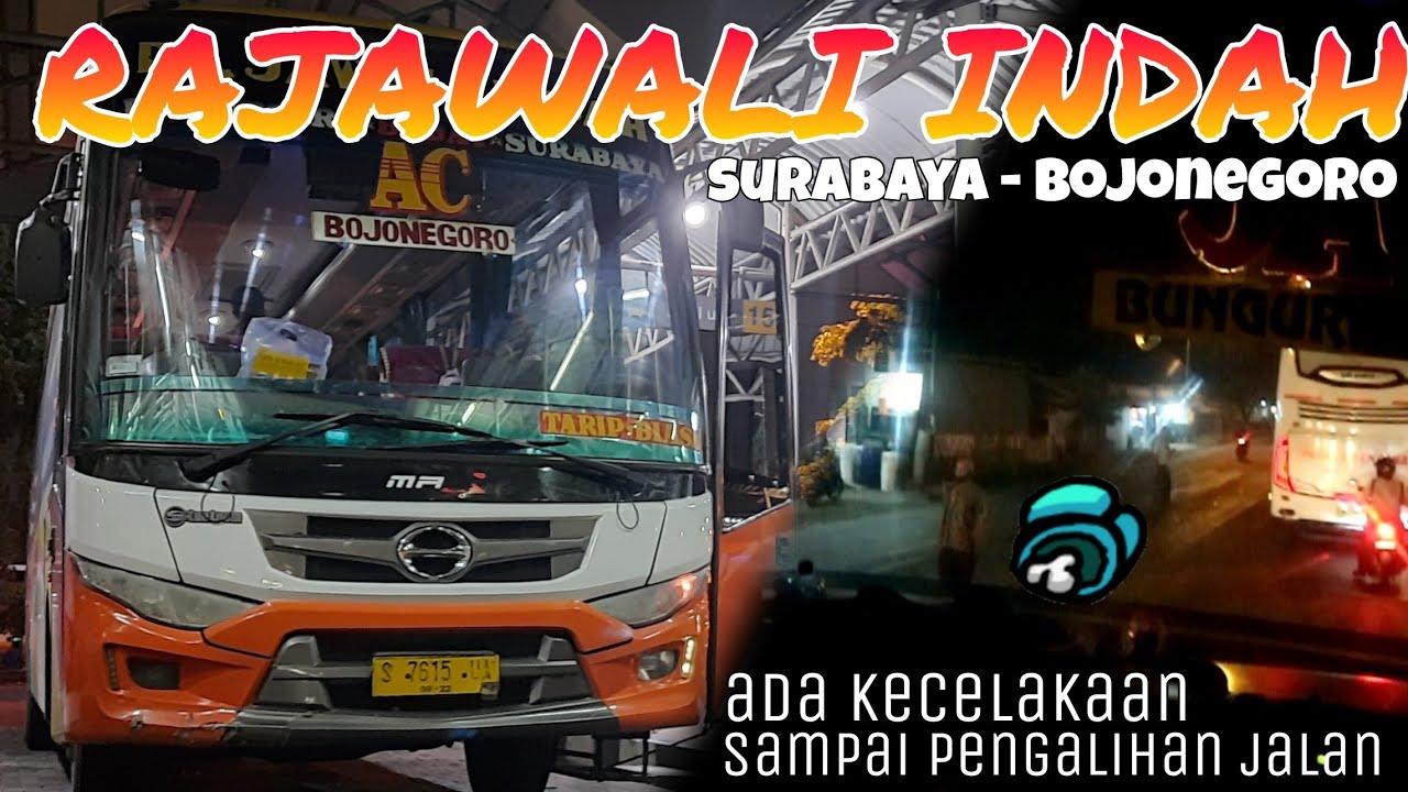 NGERIII, ADA KECELAKAAN TUNGGAL😧⁉️ I TRIP REPORT SURABAYA - BOJONEGORO I RAJAWALI INDAH