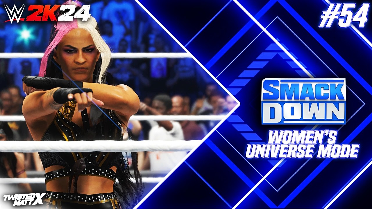 WWE 2K24: Режим «Женская Вселенная» — #54 | SMACKDOWN