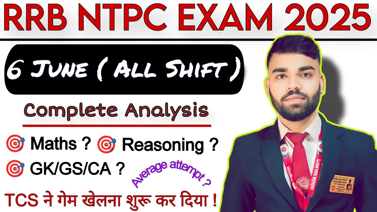 RRB NTPC EXAM || 6 JUNE ALL SHIFT ANALYSIS || MATHS/ REASONING/ GK/GS #ntpc #ntpcpaperanalysis