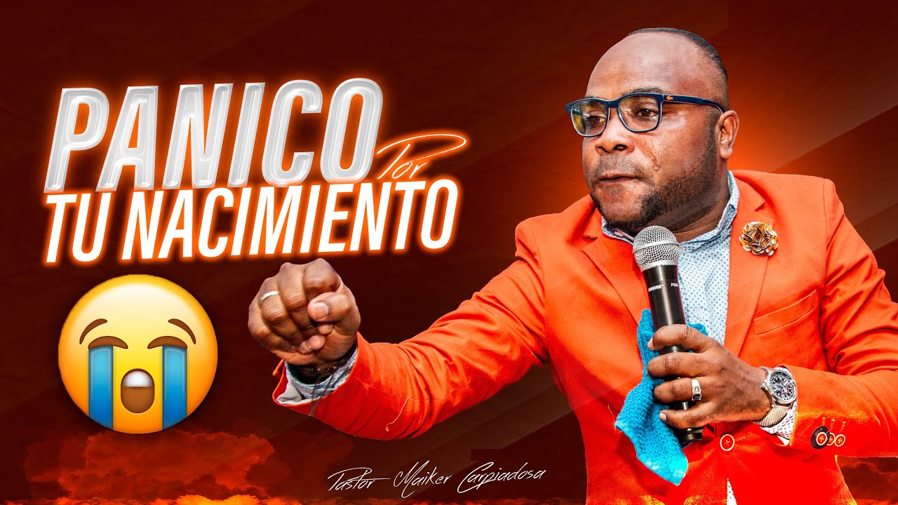PASTOR MAIKER CARPIADOSA - PÁNICO POR TU NACIMIENTO