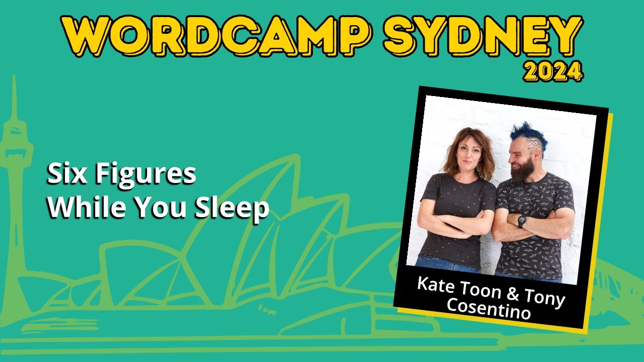 Six Figures While You Sleep - Kate Toon and Tony Cosentino