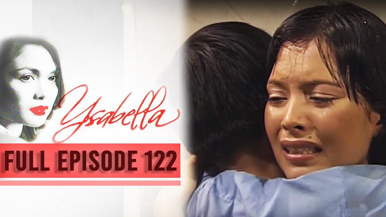 Full Episode 122 | Ysabella