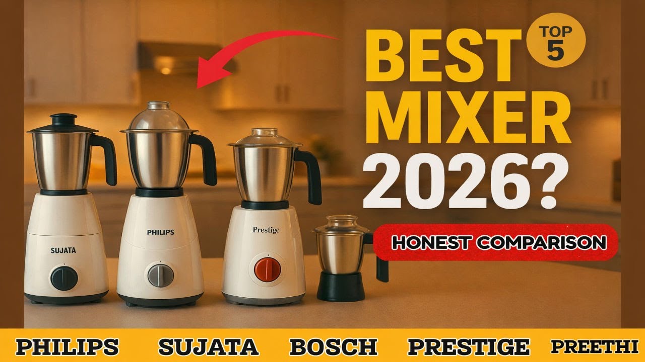 Top 5 Best Mixer Grinders in India 2026 | Sujata vs Philips vs Bosch vs Prestige&nbsp;vs&nbsp;Preethi