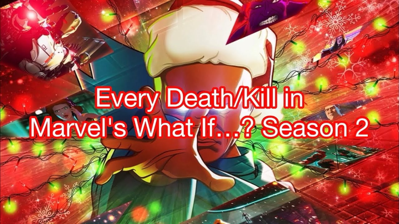 Every Death/Kill in Marvel's What If…? Season 2 (2023)