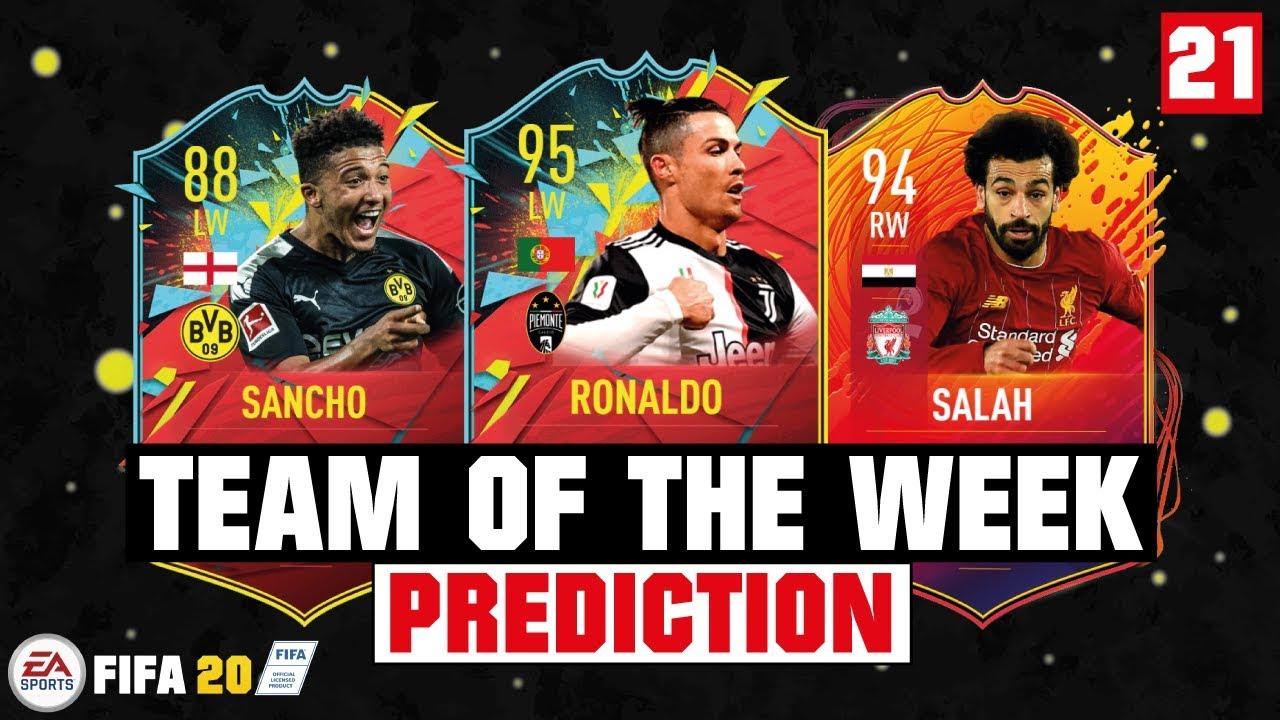FIFA 20 | TEAM OF THE WEEK 21 PREDICTION 😱🔥| FT. RONALDO, SALAH, SANCHO... etc