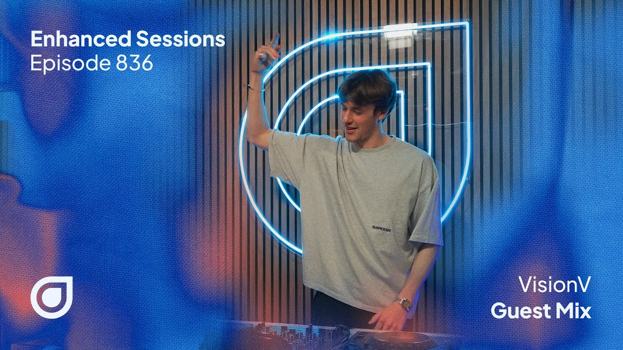 Enhanced Sessions 836 - VisionV Guest Mix