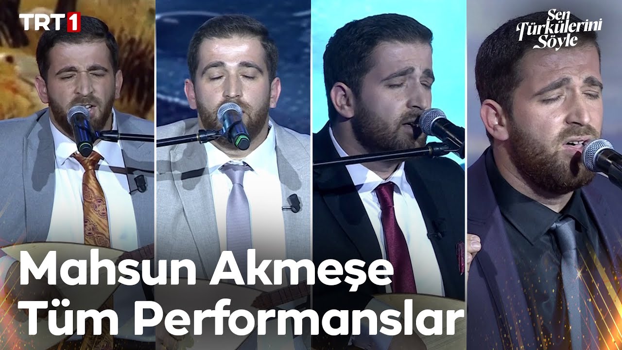 Mahsun Akmeşe Tüm Performanslar - Sen Türkülerini Söyle @trt1