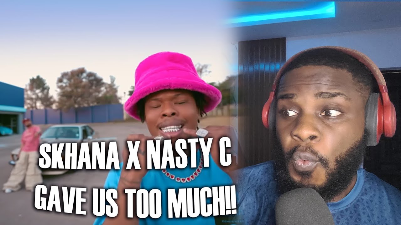 Nasty C x Skhandaworld gave us a banger collabo / Too Much (Reaction)