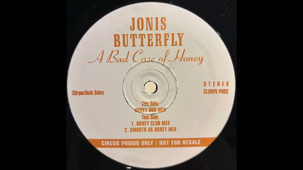Jonis Butterfly - A Bad Case Of Honey (Smooth As Honey Mix) (1993)